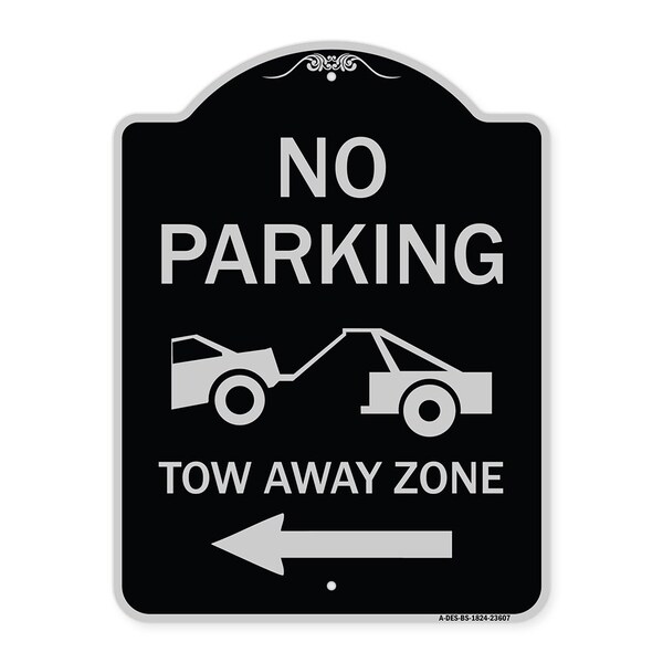 No Parking Tow-Away Zone W/ Left Arrow Heavy-Gauge Aluminum Sign, 24" x 18", BS-1824-23607